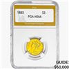 Image 1 : 1885 $5 Gold Half Eagle PGA MS66