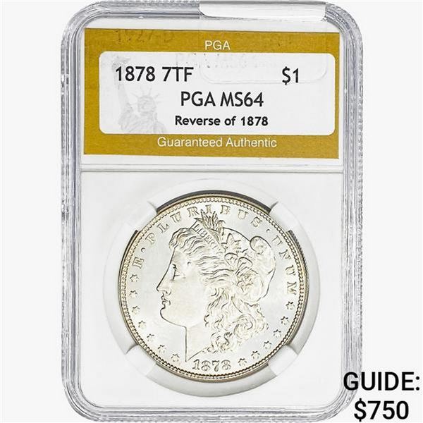 1878 7 TF REV 78 Morgan Silver Dollar PGA MS64