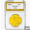 Image 1 : 1908-D $20 Gold Double Eagle PGA MS64 NO MOTTO