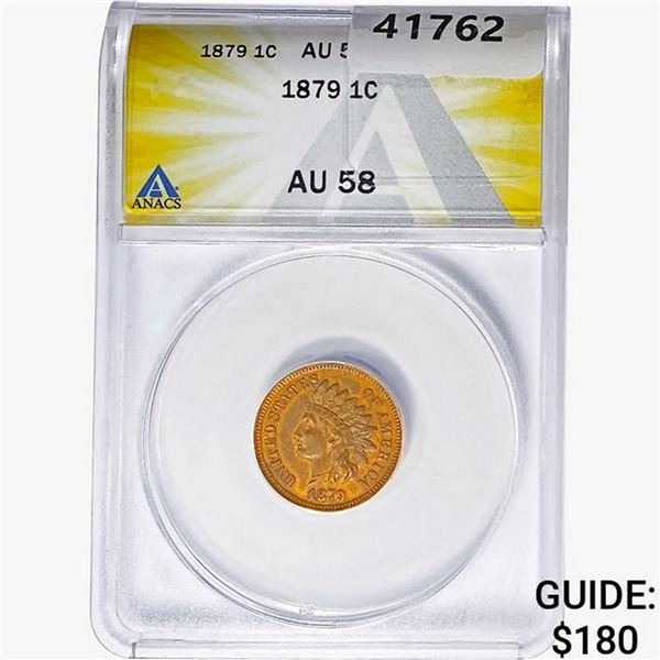 1879 Indian Head Cent ANACS AU58