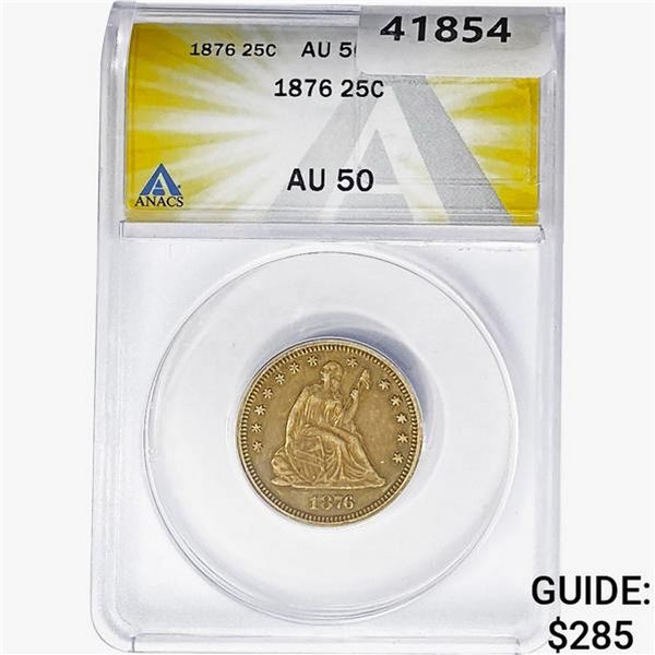 1876 Seated Liberty Quarter ANACS AU50