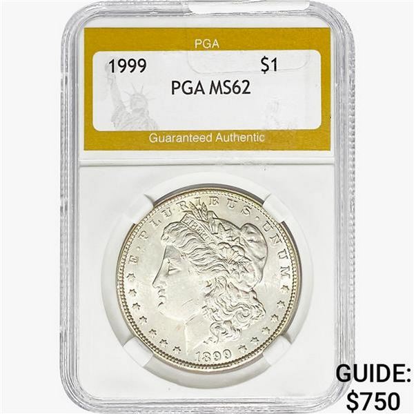 1899 Morgan Silver Dollar PGA MS62