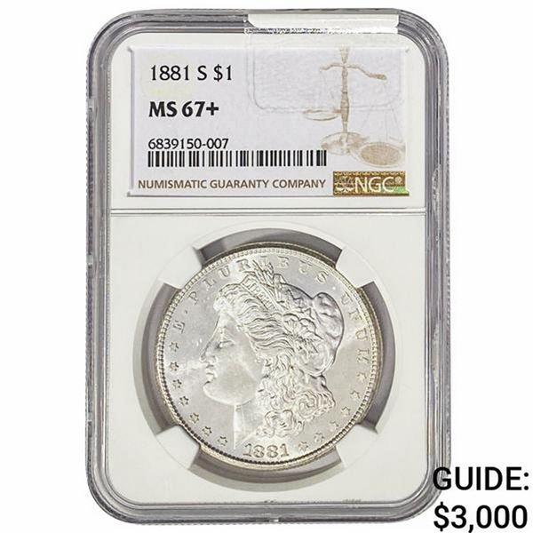 1881-S Morgan Silver Dollar NGC MS67+