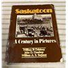 Image 1 : Saskatoon A Century in Pictures History Book