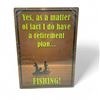 Image 1 : River's Edge 'Retirement Plan' 17" X 12" Metal Sign, New