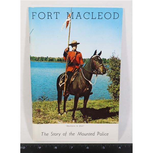 FORT MACLEOD: THE STORY OF THE MOUNTED POLICE