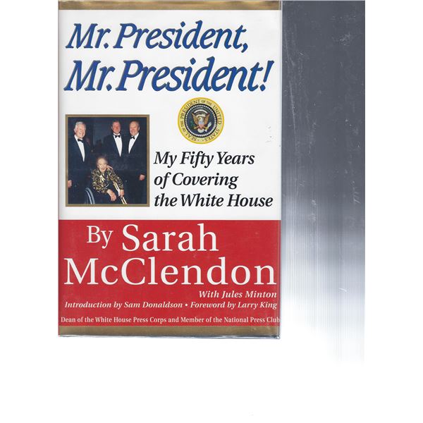 Mr. President, Mr. President!: My Fifty Years of Covering the White House Sarah McClendon signed boo