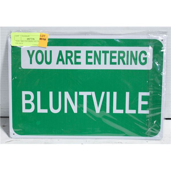 "YOU ARE ENTERING BLUNTVILLE" TIN SIGN