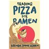 Image 1 : NEW TRADING PIZZA FOR RAMEN BY BRENDA LYNNE COHEN