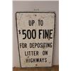 Image 1 : *Metal Sign "Up to $500 Fine For Depositing Litter On Highways" 48" x 30"