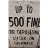 Image 2 : *Metal Sign "Up to $500 Fine For Depositing Litter On Highways" 48" x 30"