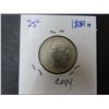 Image 2 : *This coin is a COPY. Not a real coin* 1881 Canada 25 cents