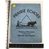 Image 1 : Prairie Echoes : Precious Memories of the Former Hillcrest Municipality.
