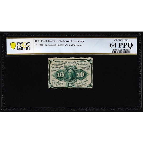 1862 First Issue Ten Cents Fractional Currency Note Fr.1240 PCGS Choice Unc 64PPQ
