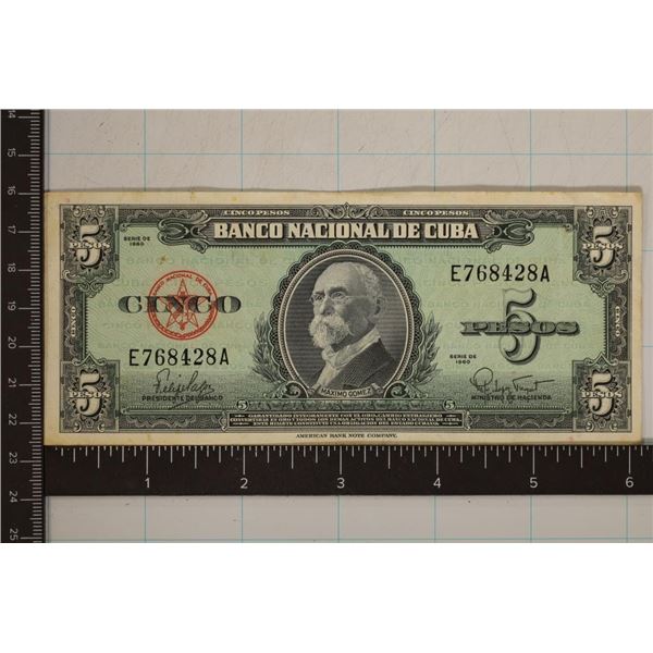 1960 CUBA 5 PESO BILL WITH "MAXIMO GOMEZ" SOME