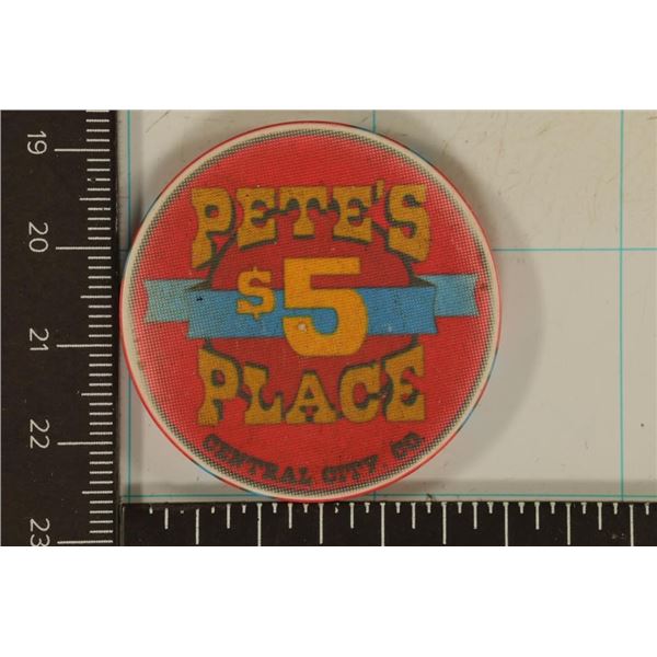$5 PETE'S PLACE CASINO CHIP CENTRAL CITY, COLORADO