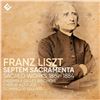 Image 1 : CD-FRANZ LISZT SEPTEM SARAMENTA SACRED WORKS