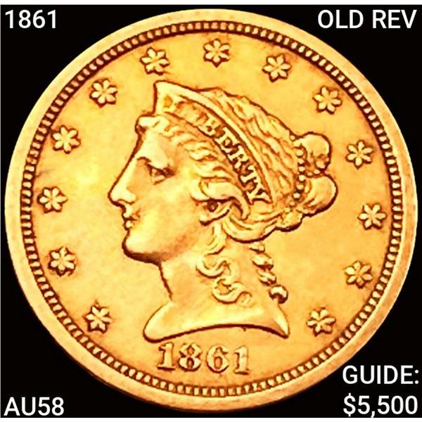 1861 OLD REV $2.50 Gold Quarter Eagle CHOICE AU