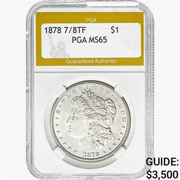 1878 7/8 TF Morgan Silver Dollar PGA MS65