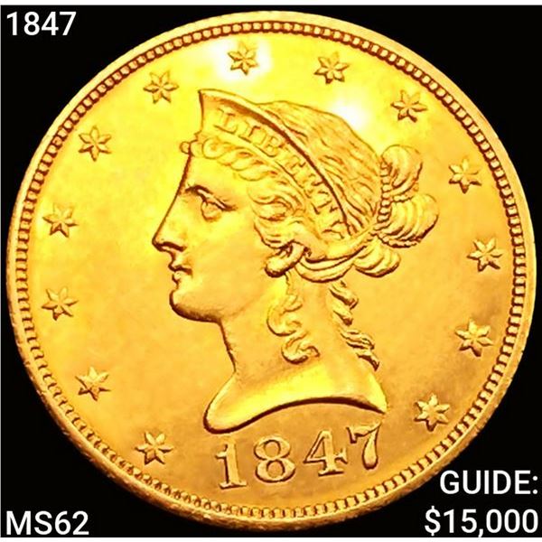 1847 $10 Gold Eagle UNCIRCULATED