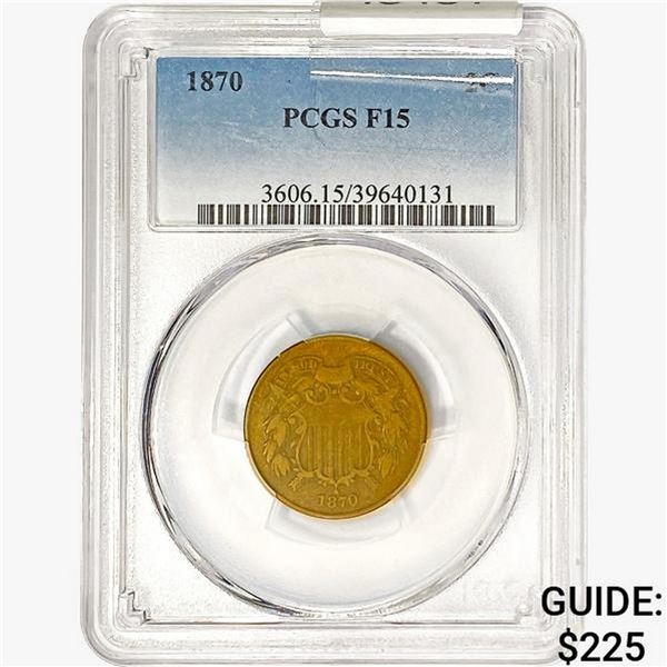 1870 Two Cent Piece PCGS F15