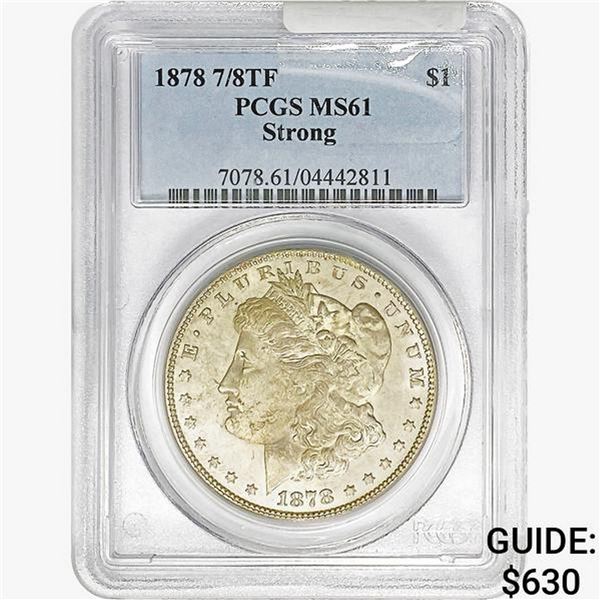 1878 7/8TF Morgan Silver Dollar PCGS MS61 Strong