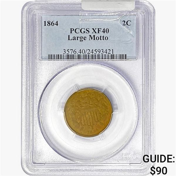 1864 Two Cent Piece PCGS XF40 Large Motto