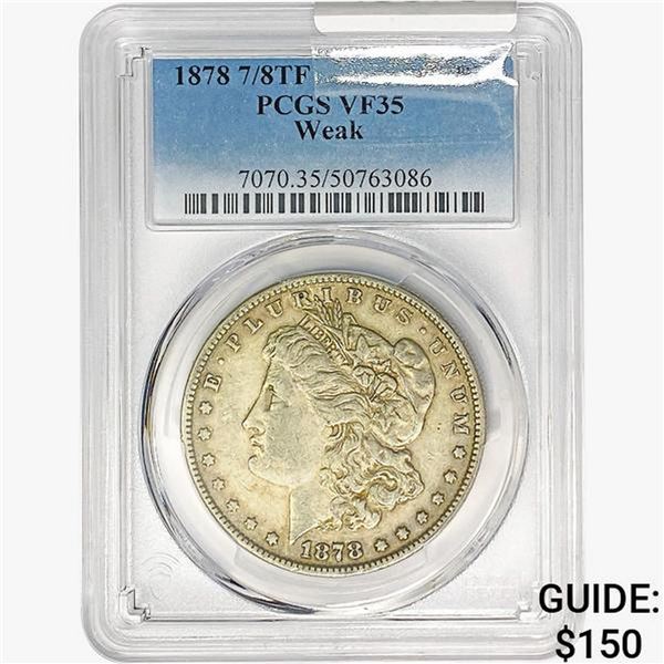 1878 7/8TF Morgan Silver Dollar PCGS VF35 Weak