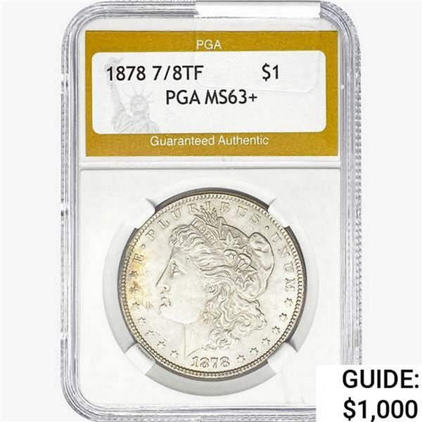 1878 7/8TF Morgan Silver Dollar PGA MS63+