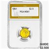 Image 1 : 1861 $2.50 Gold Quarter Eagle PGA MS61