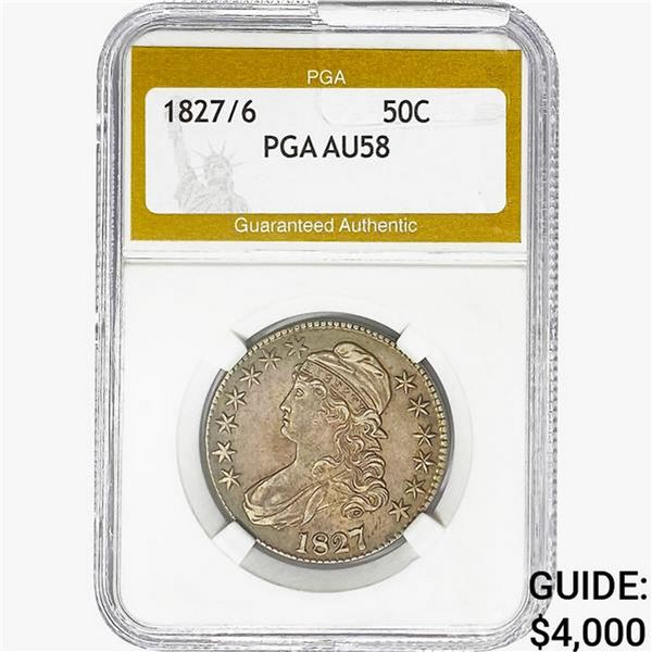 1827/6 Capped Bust Half Dollar PGA AU58