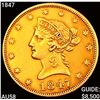 1847 $10 Gold Eagle CHOICE AU
