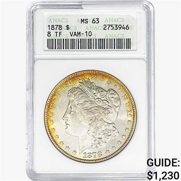 1878 8TF Morgan Silver Dollar ANACS MS63 VAM-10