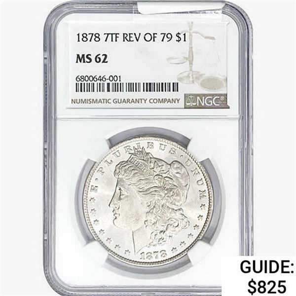 1878 7TF Morgan Silver Dollar NGC MS62 REV 79