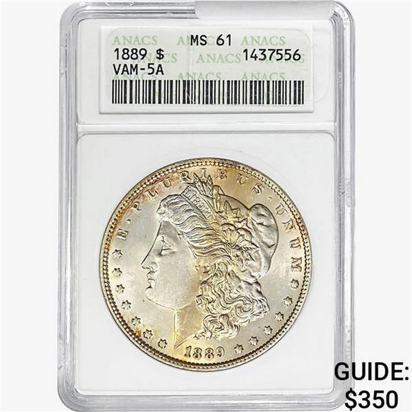 1889 Morgan Silver Dollar ANACS MS61 VAM-5A