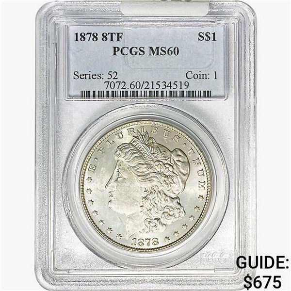 1878 8TF Morgan Silver Dollar PCGS MS60