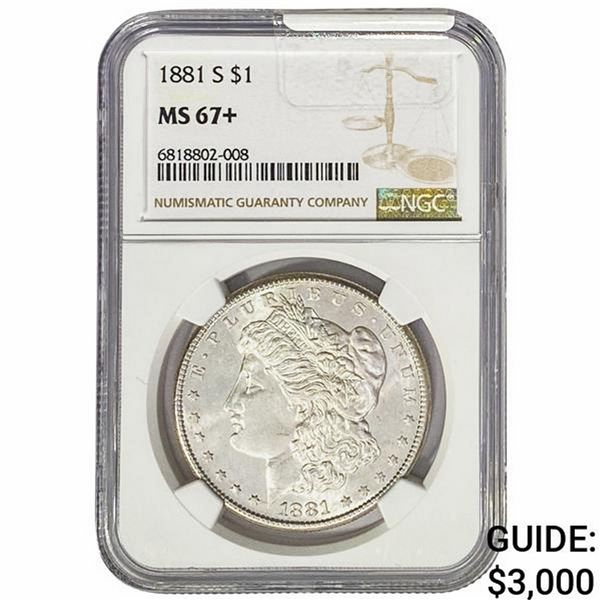 1881-S Morgan Silver Dollar NGC MS67+