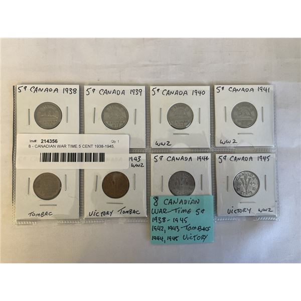 8 - CANADIAN WAR TIME 5 CENT 1938-1945, 1942-1943 TOMBAC'S 1944-1945 VICTORY 5 CENT