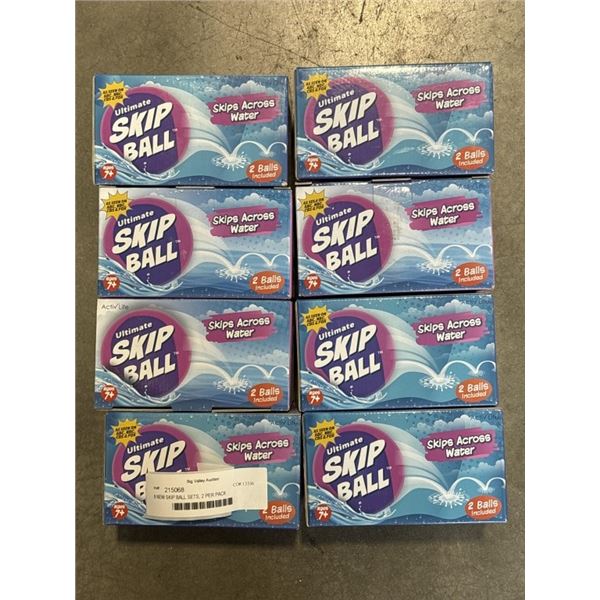 8 NEW SKIP BALL SETS, 2 PER PACK