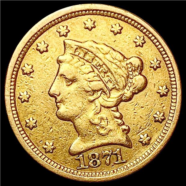 1871-S $2.50 Gold Quarter Eagle CLOSELY UNCIRCULATED