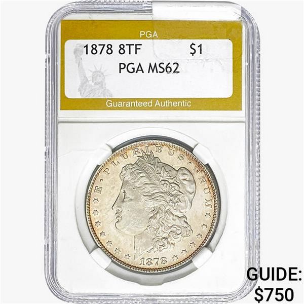 1878 8 TF Morgan Silver Dollar PGA MS62