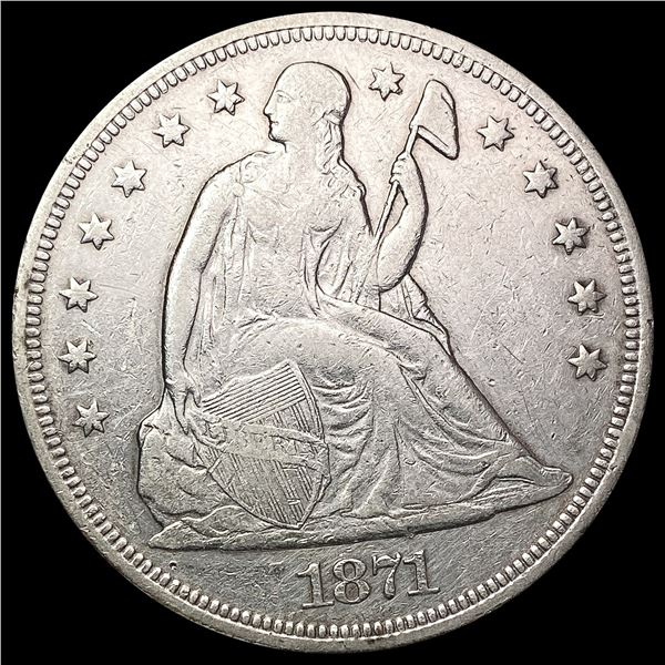 1871 Seated Liberty Dollar NEARLY UNCIRCULATED