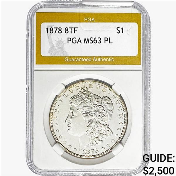 1878 8 TF Morgan Silver Dollar PGA MS63 PL