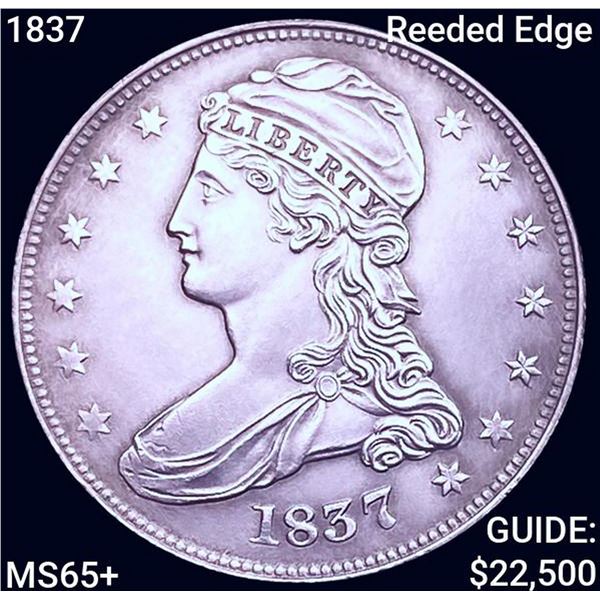 1837 Reeded Edge Capped Bust Half Dollar GEM BU +