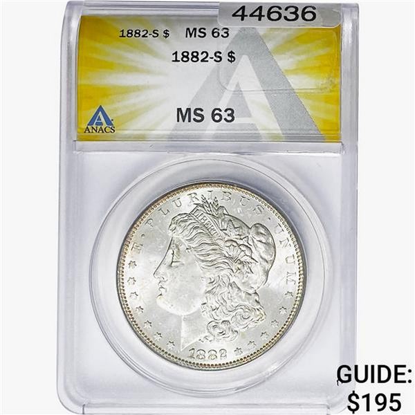 1882-S Morgan Silver Dollar ANACS MS63