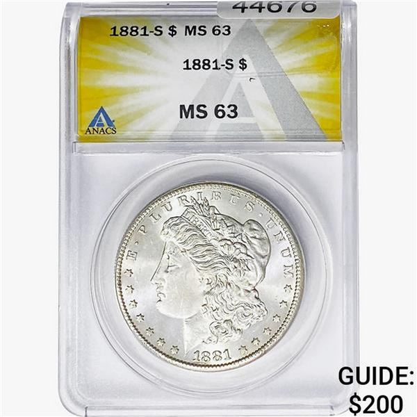 1881-S Morgan Silver Dollar ANACS MS63