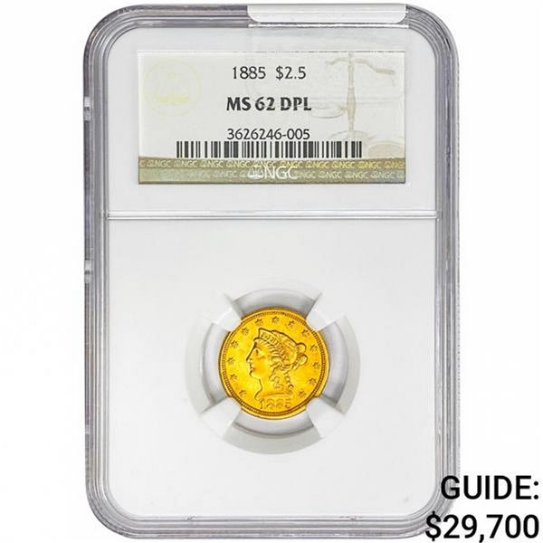 1885 $2.50 Gold Quarter Eagle NGC MS62 DPL
