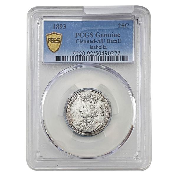 1893 Isabella Silver Quarter PCGS AU Detail Cleaned