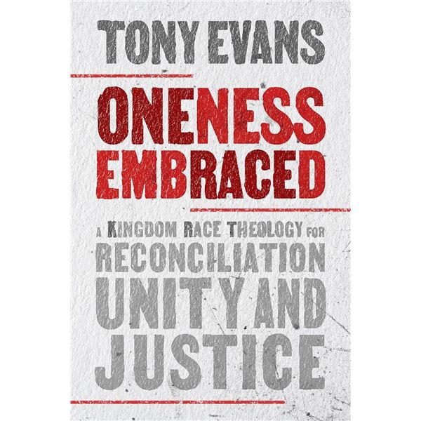 NEW TONY EVANS ONENESS EMBRACED A KINGDOM RACE