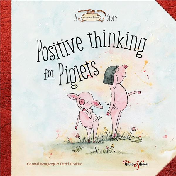 NEW POSITIVE THINKING FOR PIGLETS BY CHANTAL